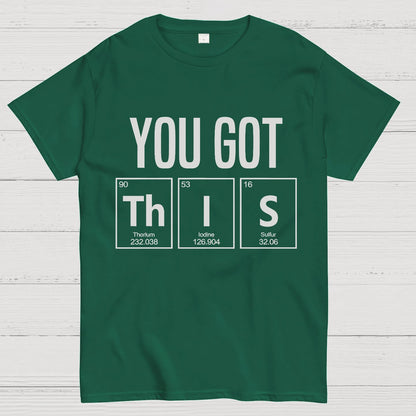 You Got This Geeky T-Shirt