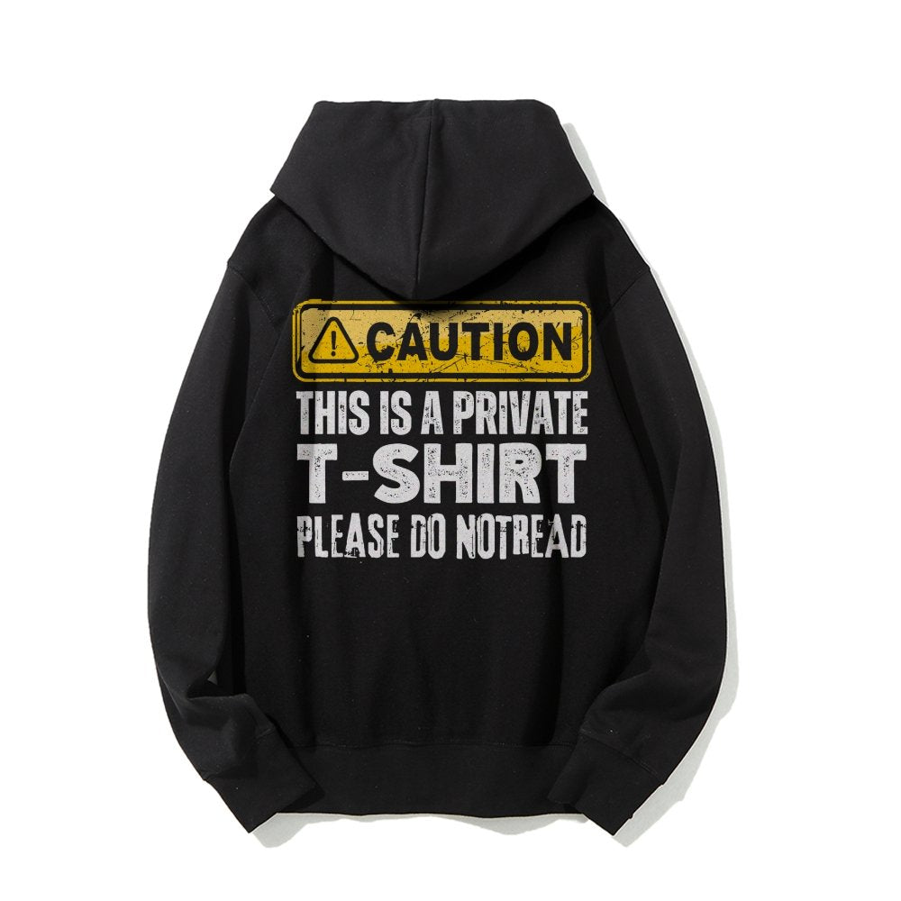 This Is A Private T-shirt Please Do Not Read Printed Back Unisex Cotton Hoodie