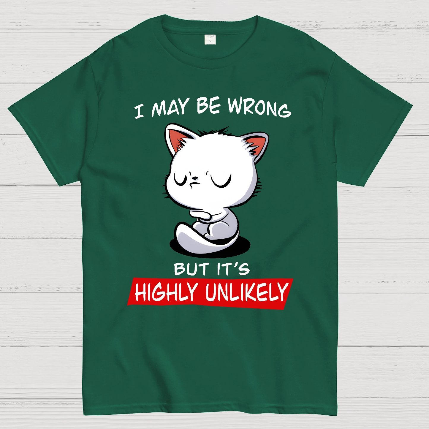 I May Be Wrong Geek T-Shirt