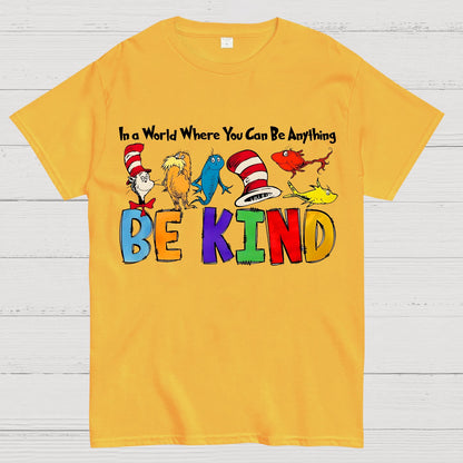In a World Where You Can Be Anything Be Kind Nerd Geek T-Shirt