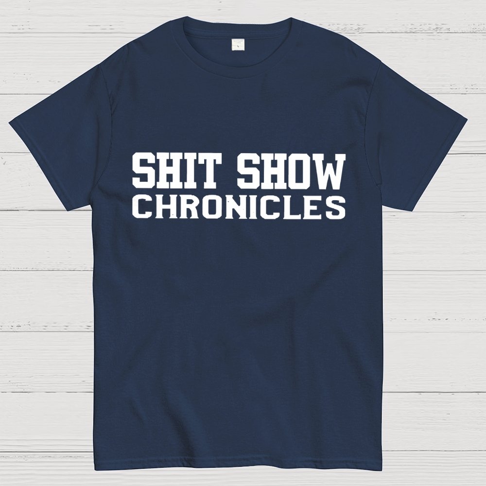 Shit Show Chronicles Geek T-Shirt