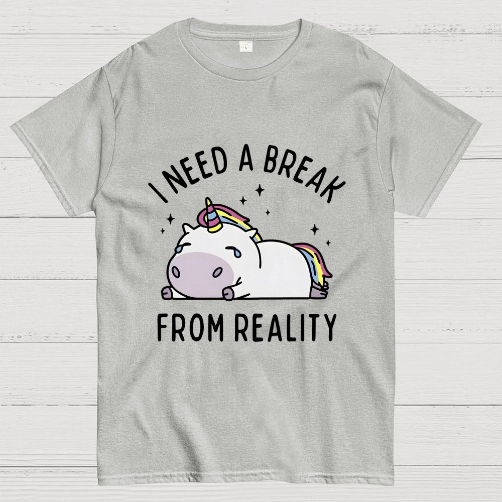 I Need A Break From Reality Geek T-Shirt