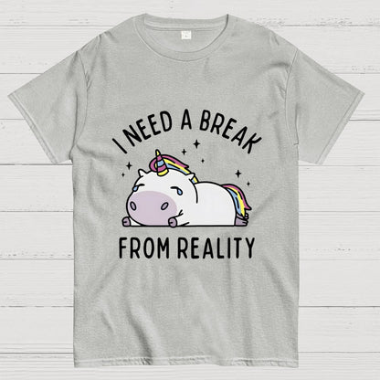 I Need A Break From Reality Geek T-Shirt