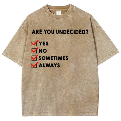 Are You Undecided? Vintage Distressed T-shirt