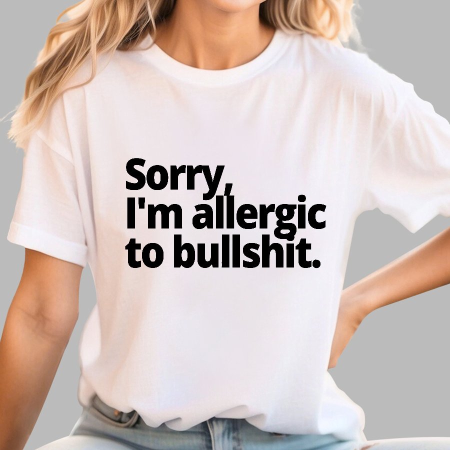 I'm Sorry I'm Allergic To Bullshit Geek T-Shirt