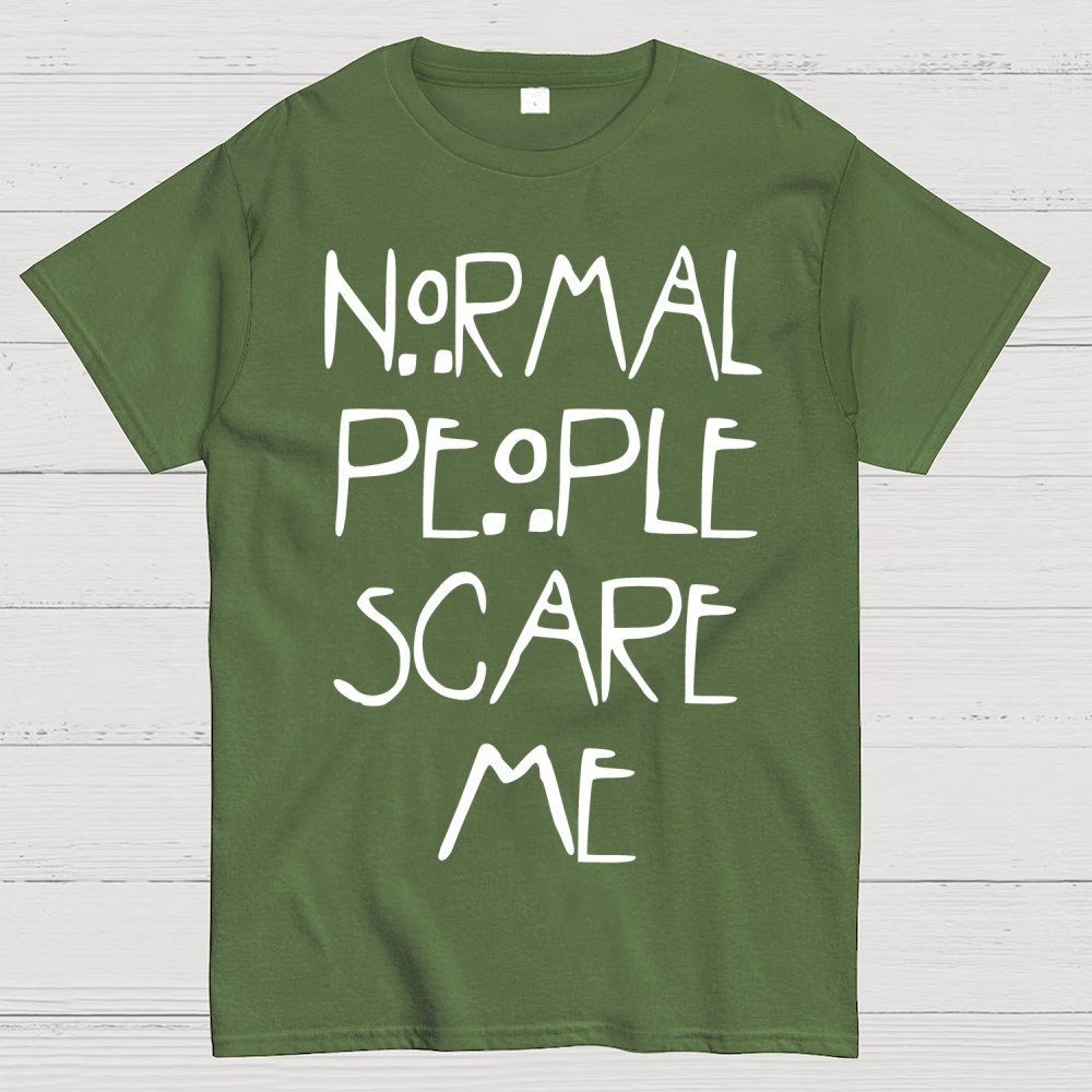 Normal People Scare Me Geek T-Shirt