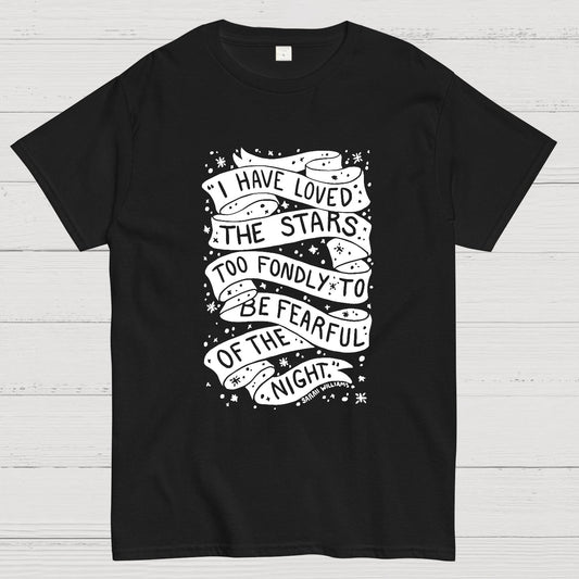 I Have Loved The Stars Too Fondly To Be Fearful Of The Night Geeky T-Shirt