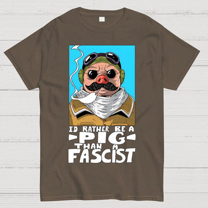 “I’d rather be a Pig than a Fascist.” Geek T-Shirt