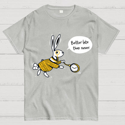 Better Late Than Never Geek T-Shirt