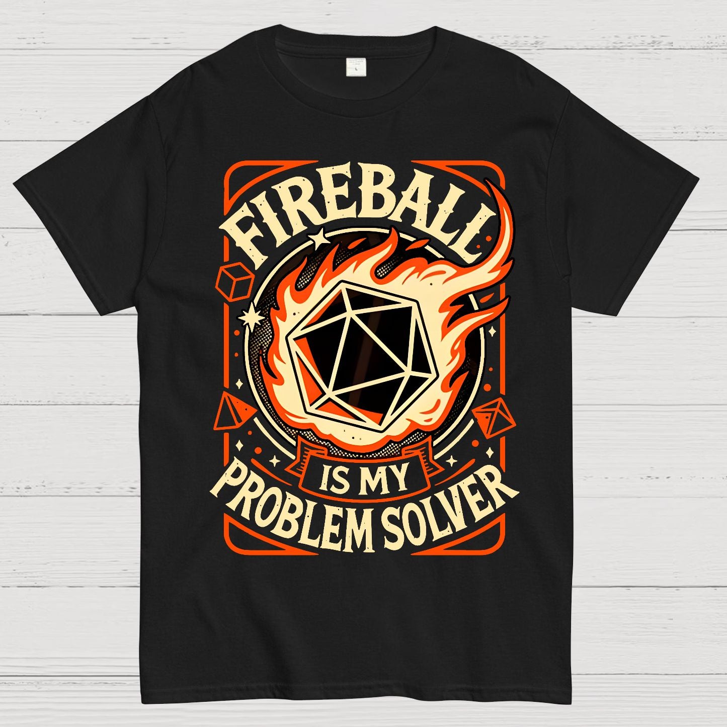 Fireball Is My Problem Solver Geek T-Shirt