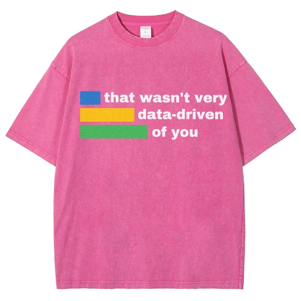 That Wasn't Very Data-Driven of You Vintage Distressed T-shirt