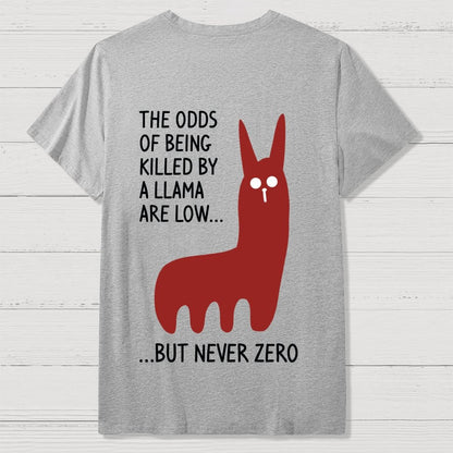 The Odds Of Being Killed By Allama Are Low But Never Zero Killer Llama Front And Back Printing Geek T-Shirt