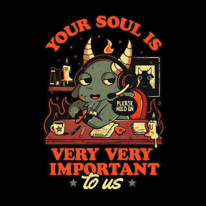 Your Soul Is Important Geek T-Shirt