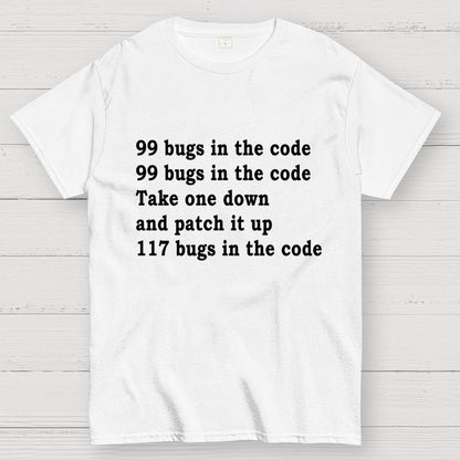 99 Bugs In The Code Geek T-Shirt
