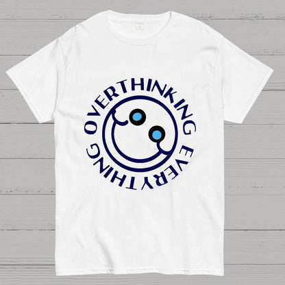Overthinking Everything Funny Geeky T-Shirt