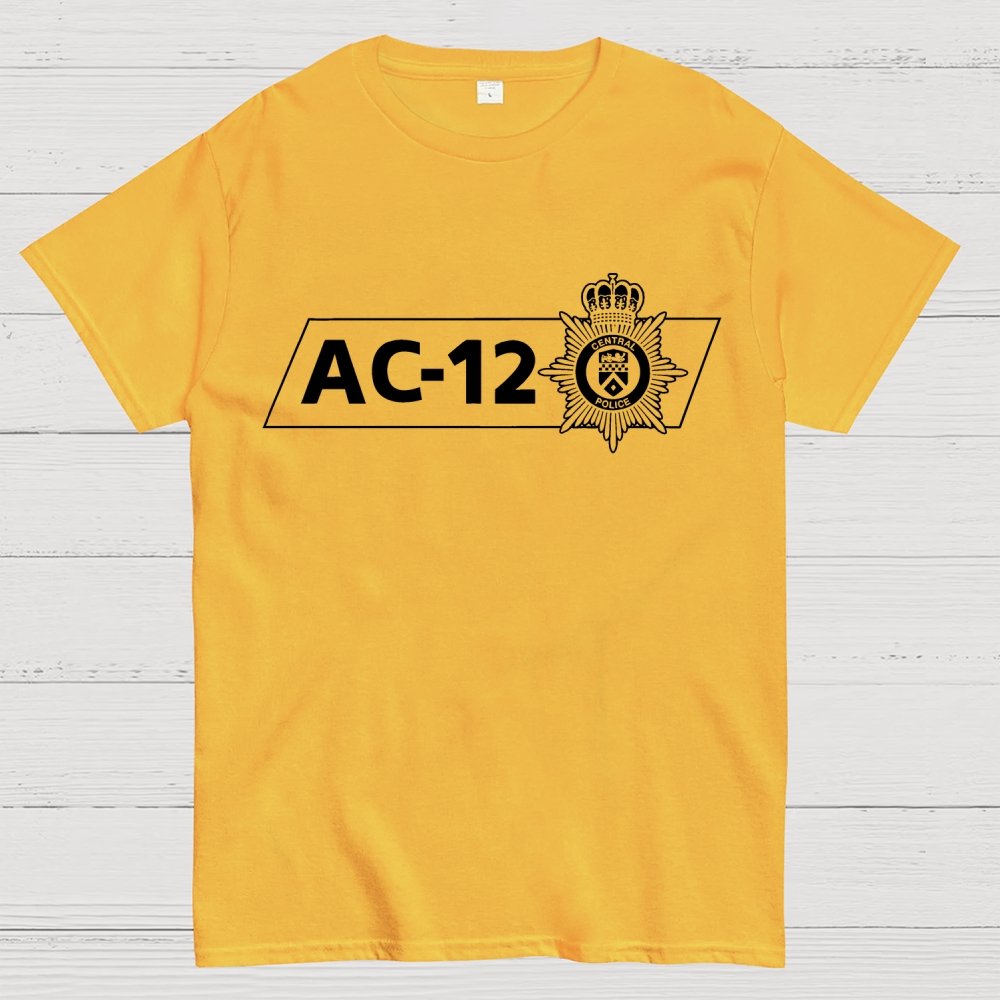 AC-12 Central Police Wear It In The Line Of Duty Unisex Geek T-Shirt