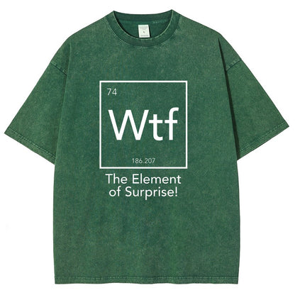 Wtf - The Element of Surprise Funny Science Vintage Distressed T-shirt