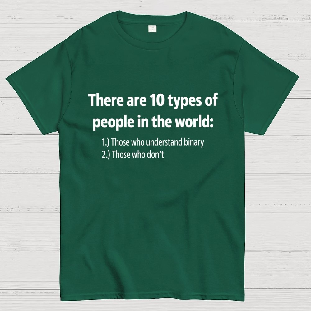 There Are 10 Types of People Geek T-Shirt