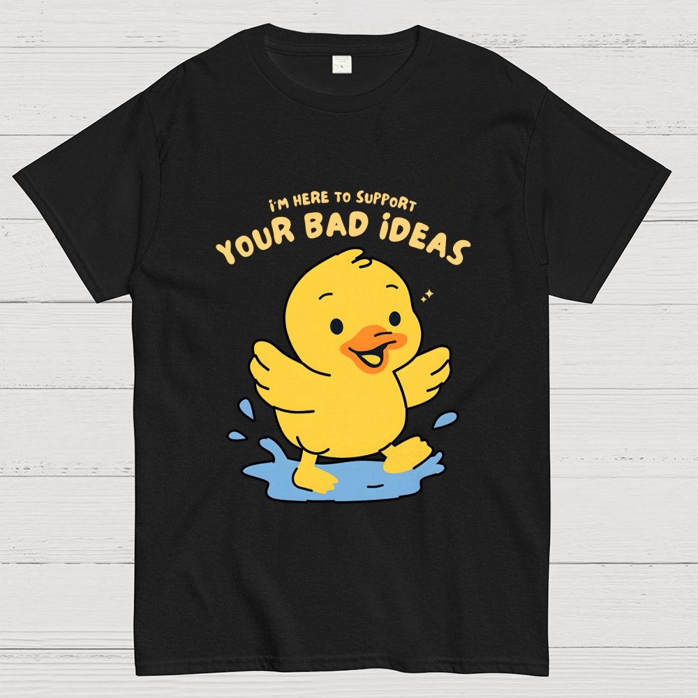 Support Your Bad Ideas Geek T-Shirt