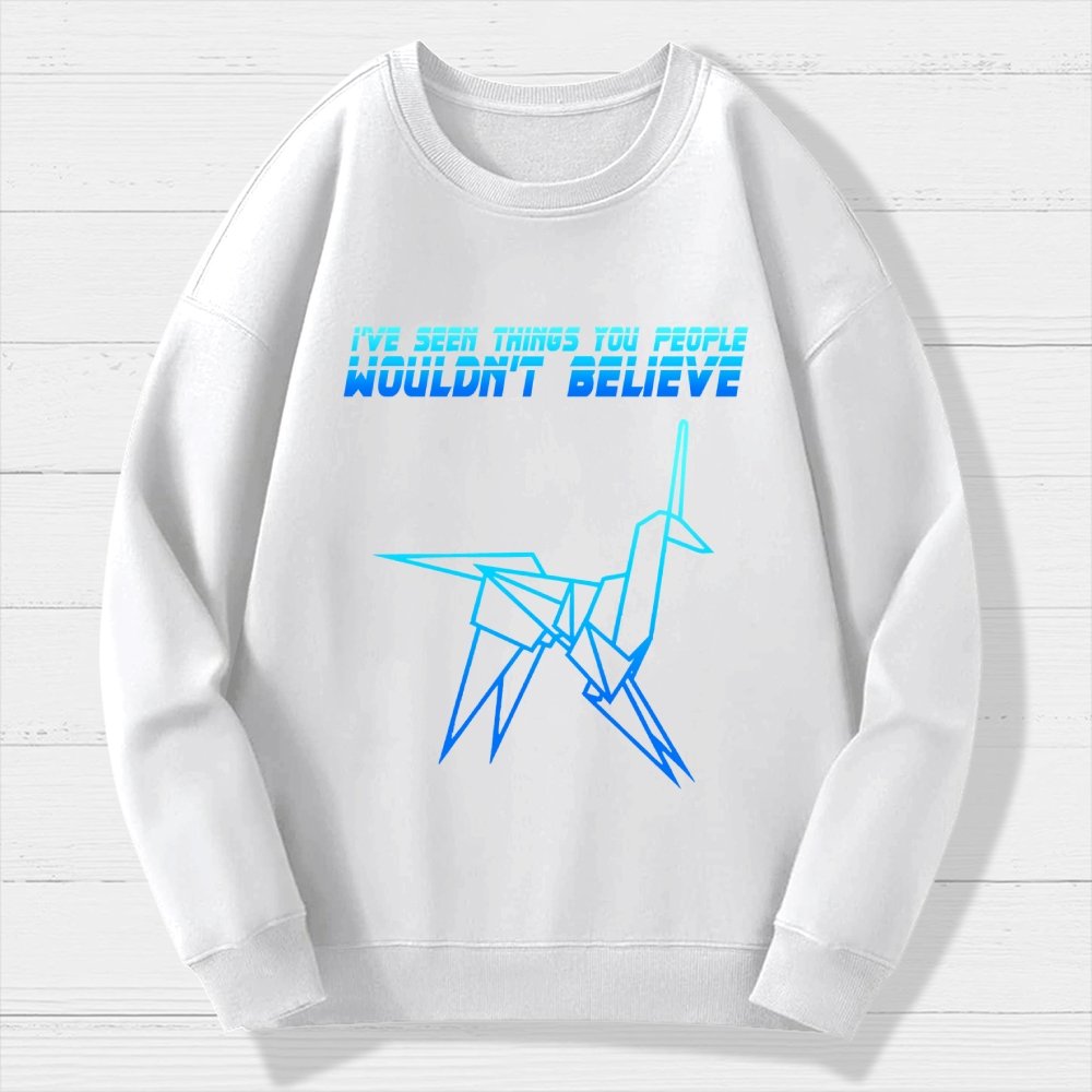 I've Seen Things You People Wouldn't Believe Geek Cotton Sweatshirt