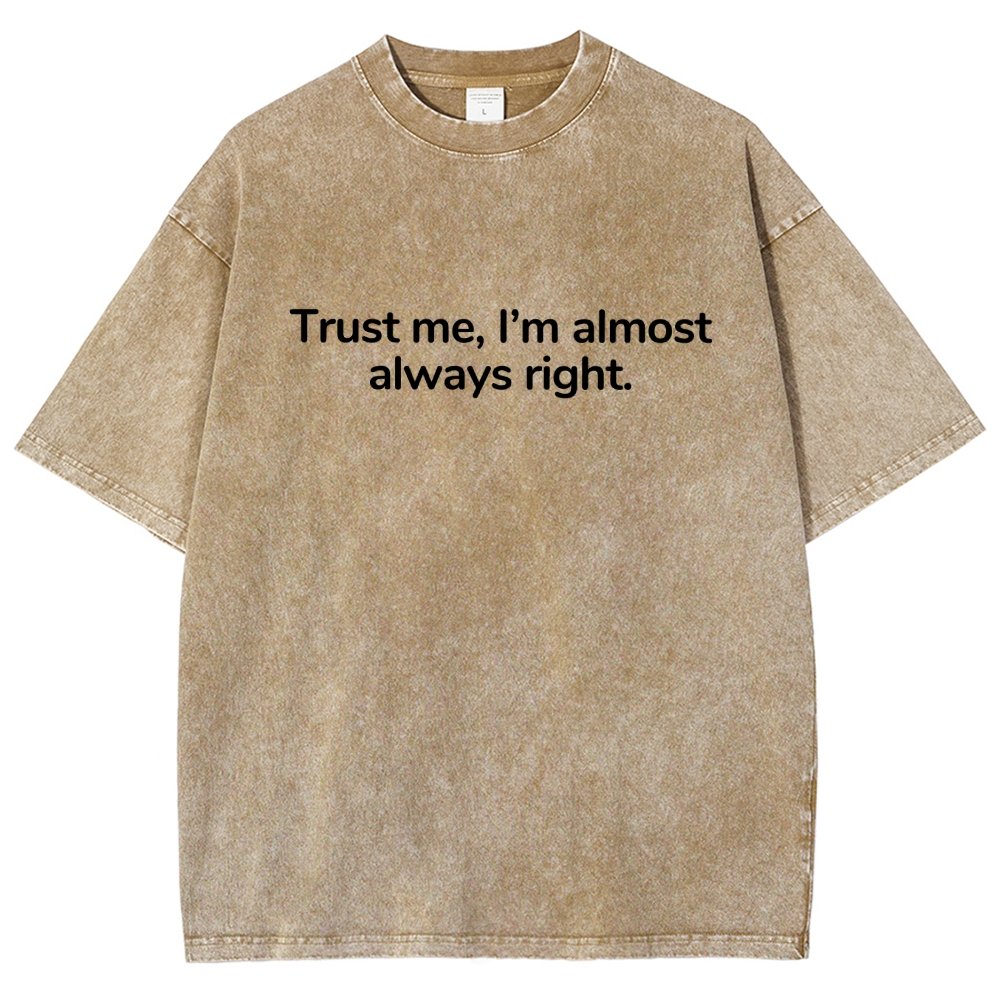 Trust me, I’m almost always right Vintage Distressed T-shirt