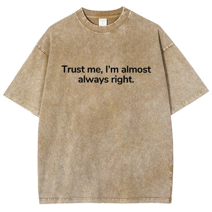 Trust me, I’m almost always right Vintage Distressed T-shirt