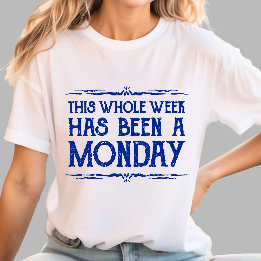 This Whole Week Has Been A Monday Geek T-Shirt