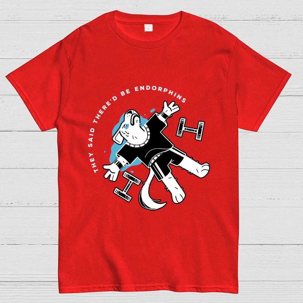 They Said There'd Be Endorphins Unisex Geek T-Shirt