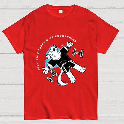 They Said There'd Be Endorphins Unisex Geek T-Shirt