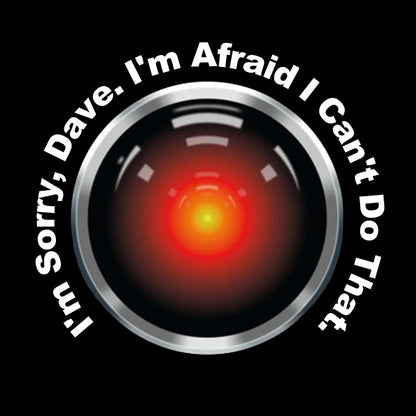 HAL "Sorry, Dave" Quote Geeky T-Shirt
