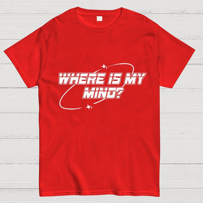 Where Is My Mind? Geek T-Shirt