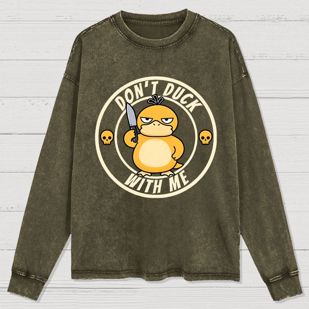 Don't Duck With Me Washed Long Sleeve Tee