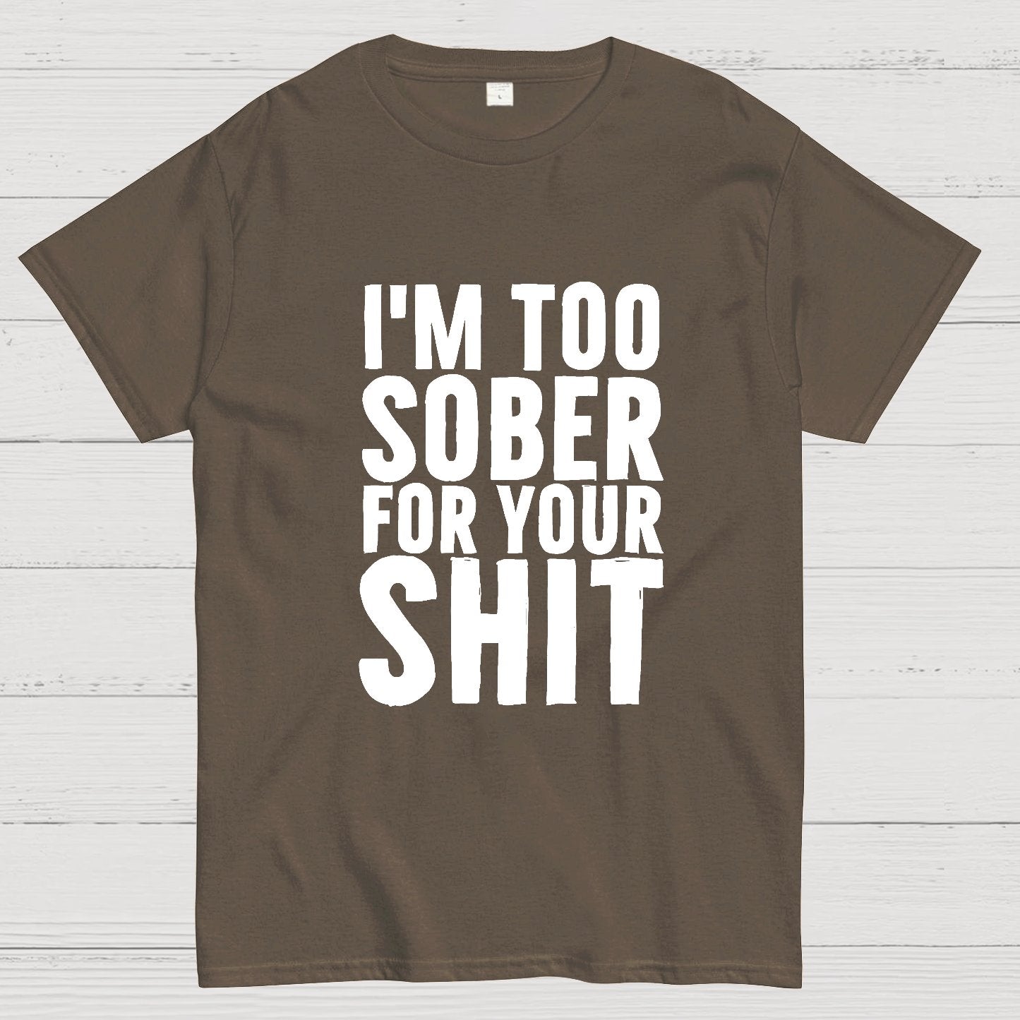 Too Sober Geeky T-Shirt