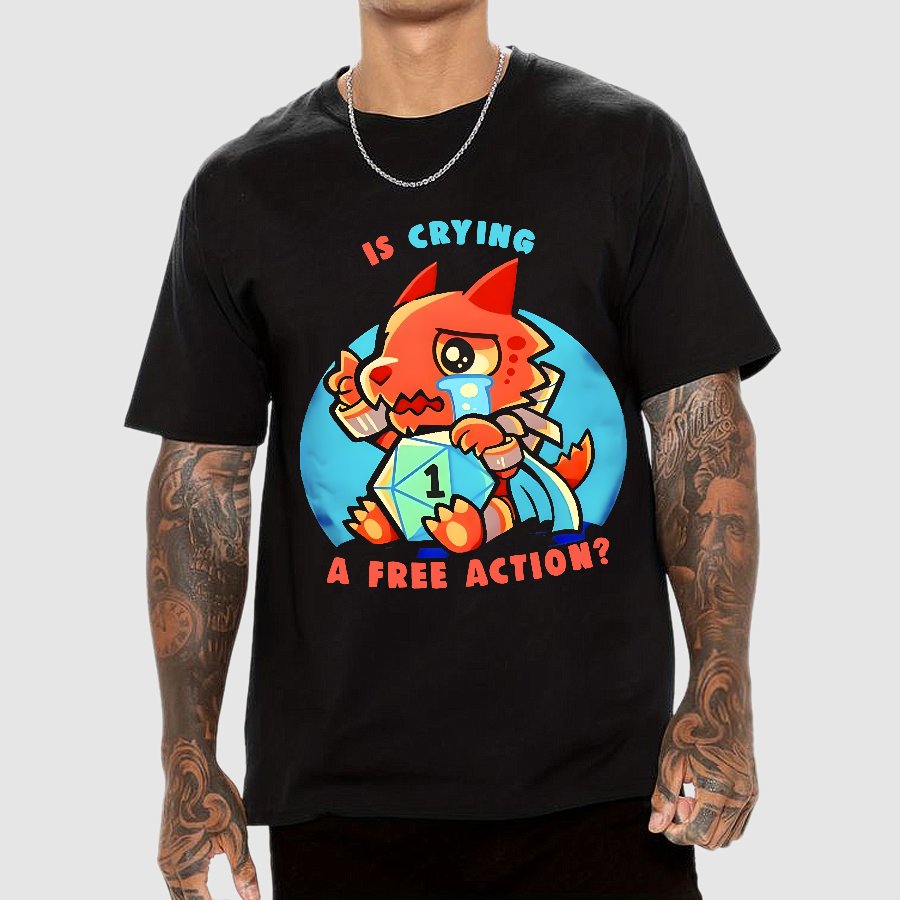 Dragon crying is a free action Geek T-Shirt