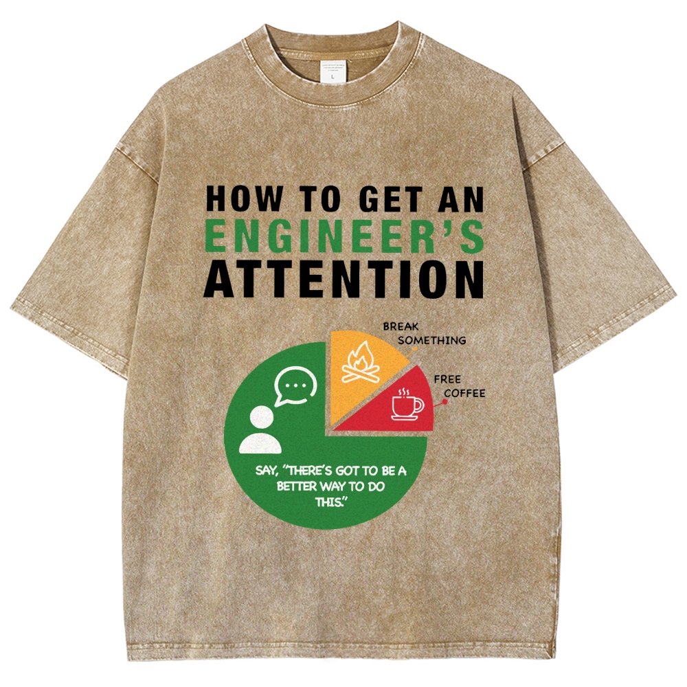 How To Get An Engineer's Attention Vintage Distressed T-shirt