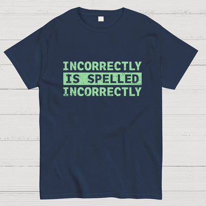 Incorrectly Geek T-Shirt