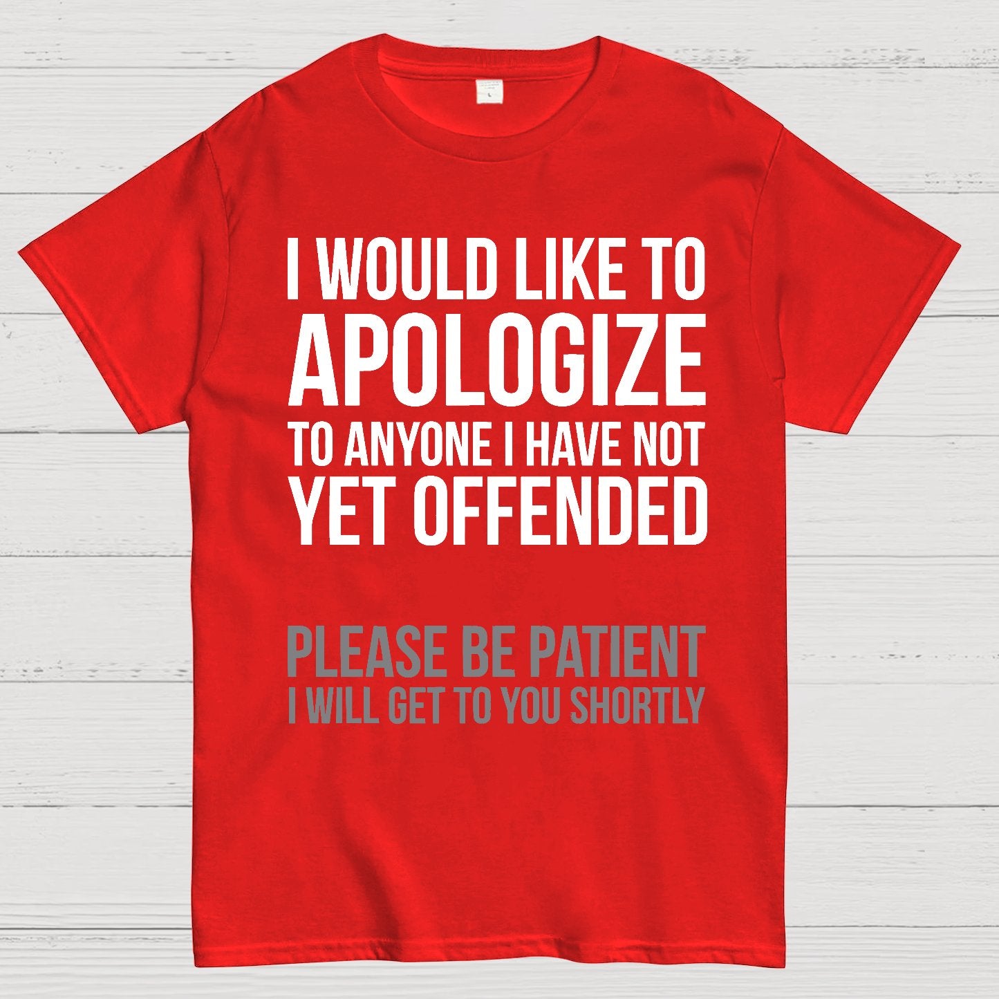I Apologize | Sarcasm Geek T-Shirt