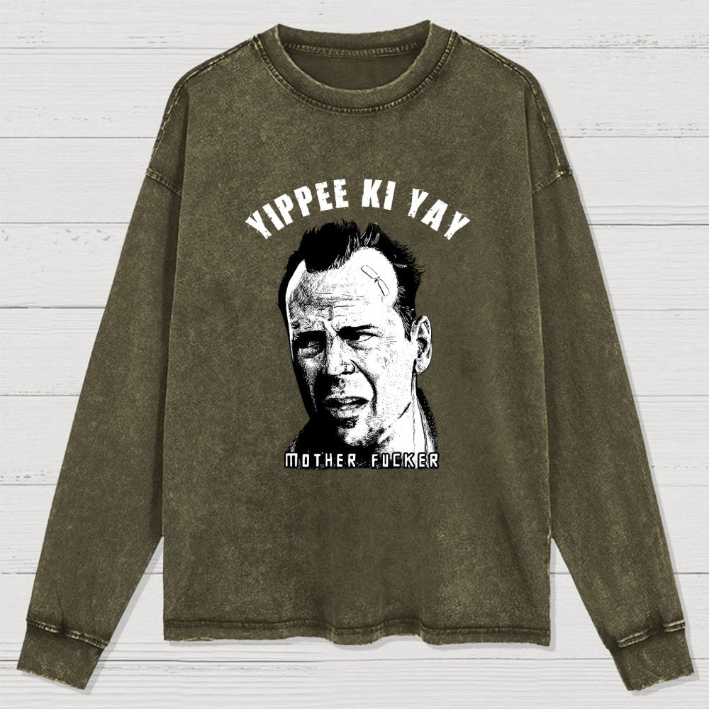 Yippee Ki Yay  Washed Long Sleeve Tee