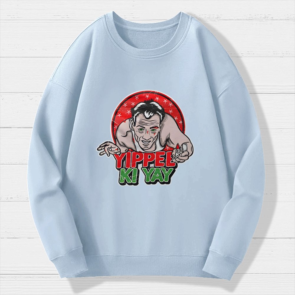 Yippe Ki Yay Geek Cotton Sweatshirt