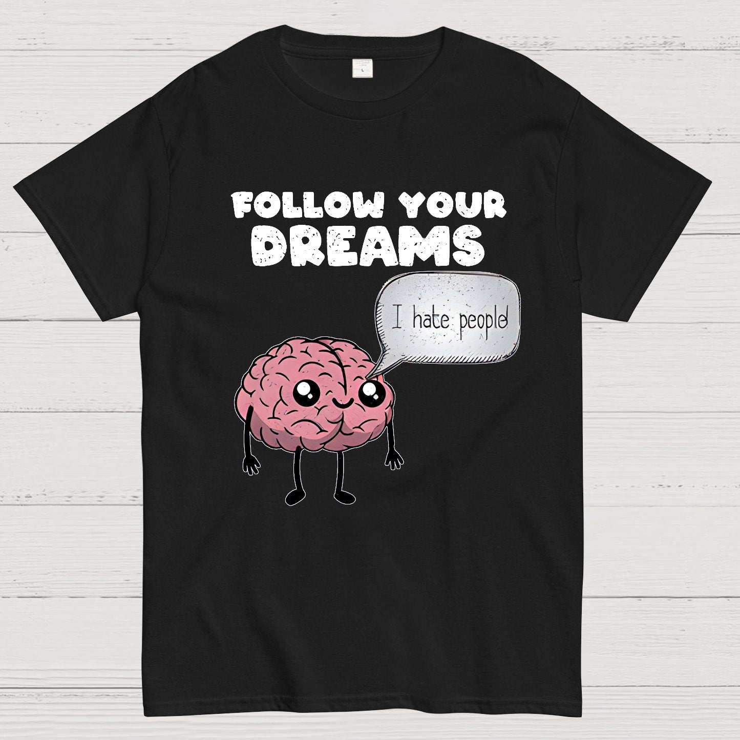 Follow your dreams Geek T-Shirt