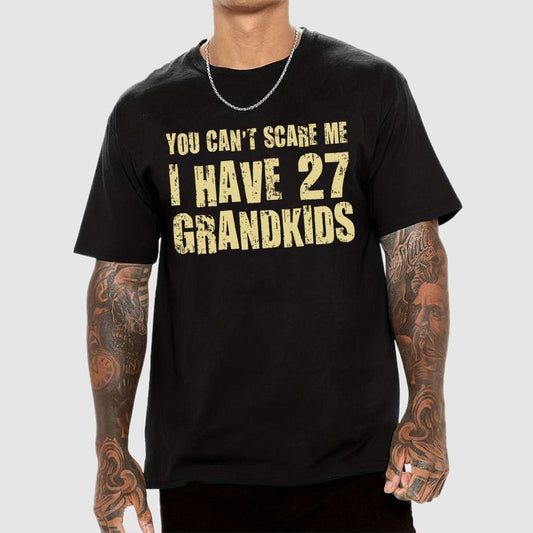 You Can't Scare Me I Have 27 GRANDKIDS Geek T-Shirt