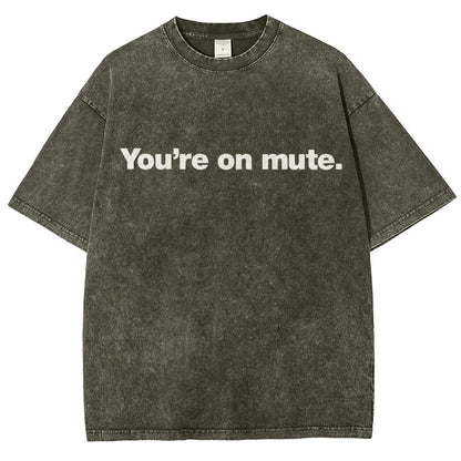 You're On Mute Vintage Distressed T-shirt