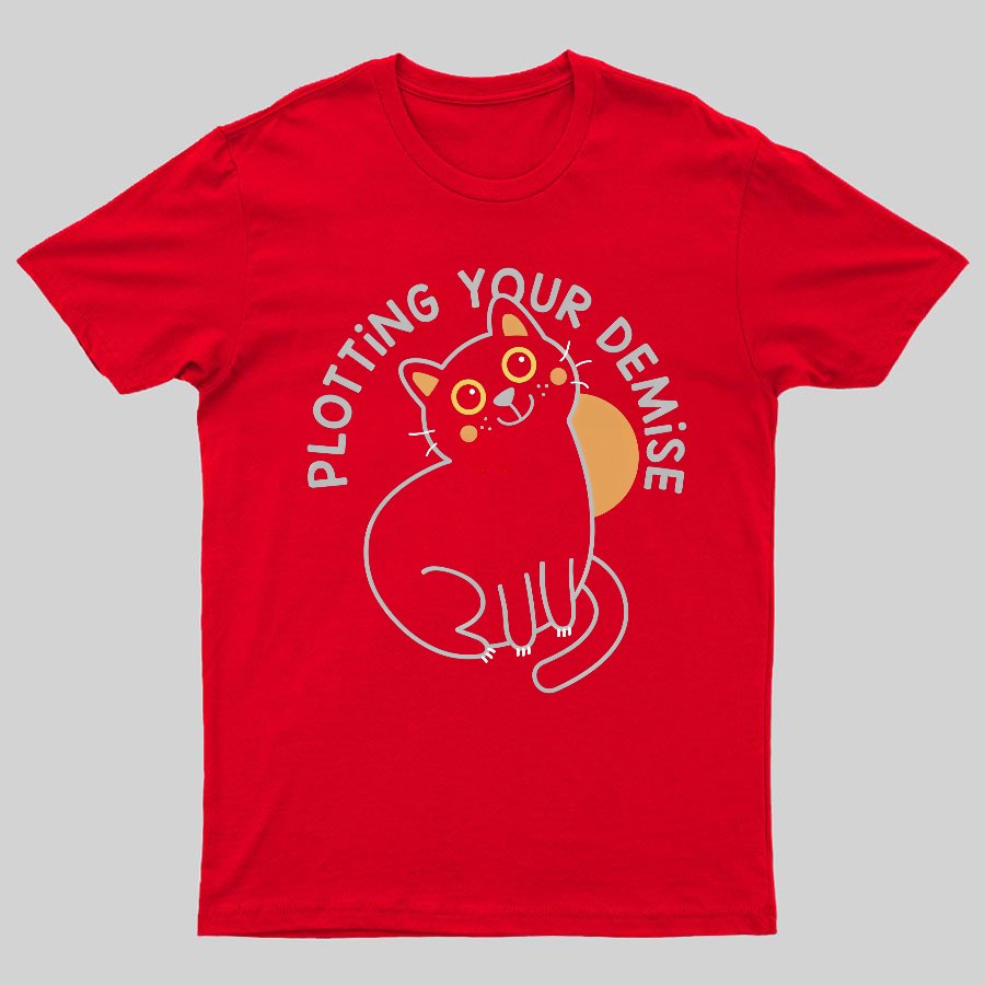 Plotting Your Demise Funny T-Shirt