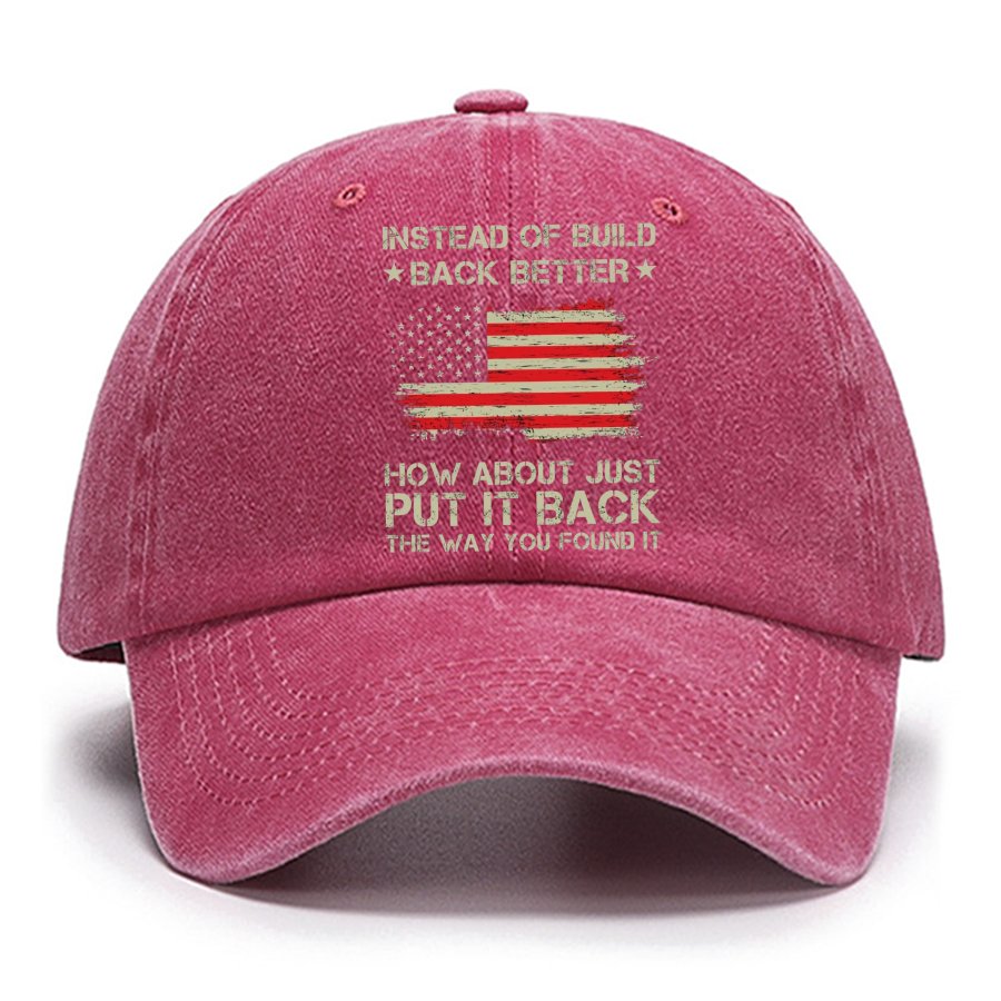 Instead Of Build Back Better How About Just Put It Back 1776 Cotton Hat