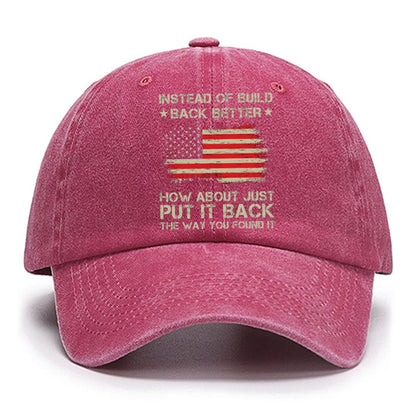 Instead Of Build Back Better How About Just Put It Back 1776 Cotton Hat