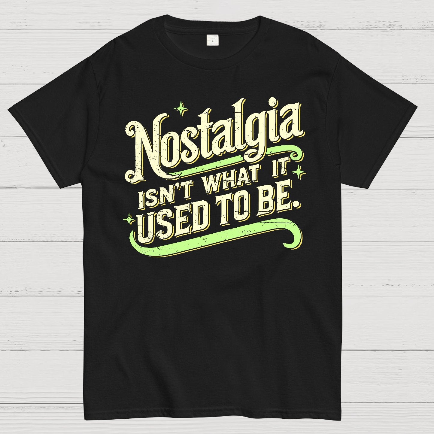 Nostalgia Isn't What It Used To Be Geek T-Shirt