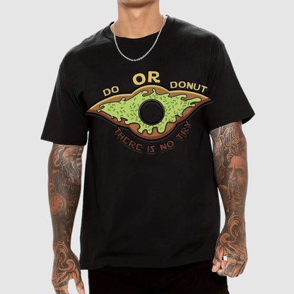 Do or Donut There is no try Geek T-Shirt
