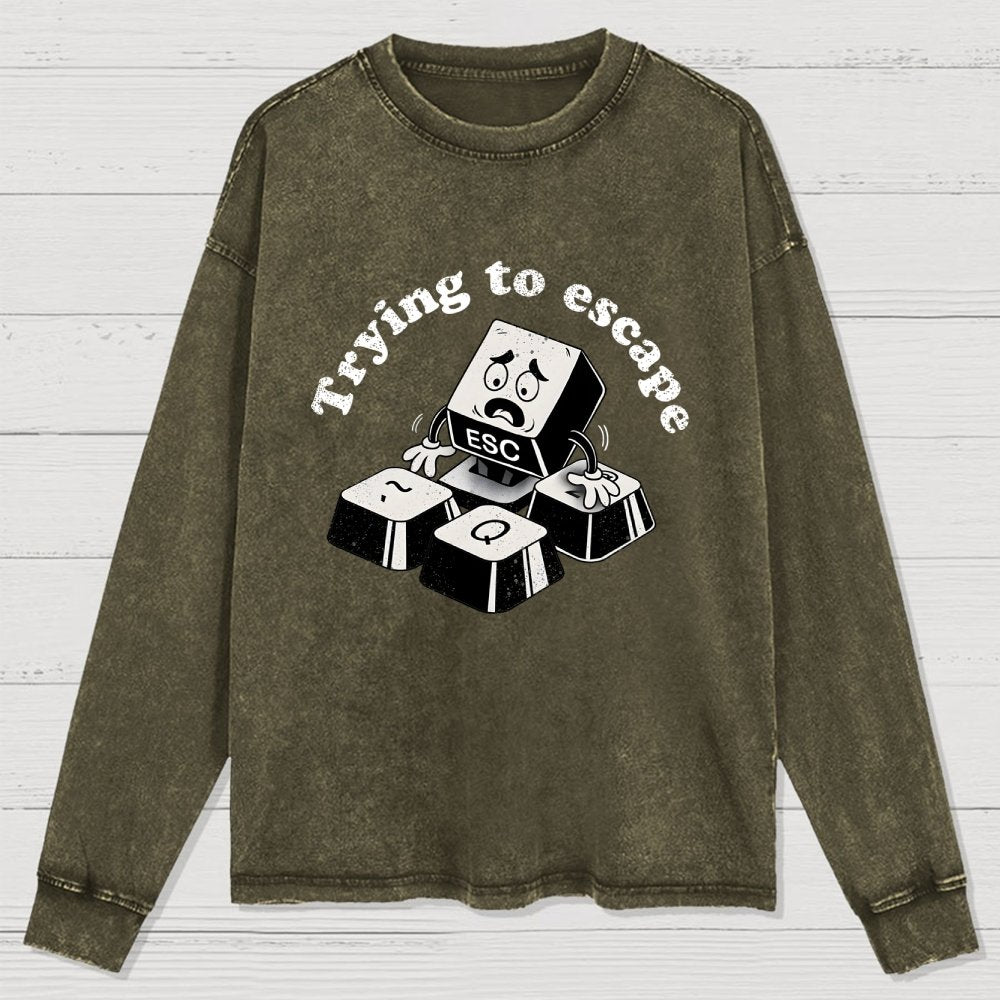 Trying to Escape Washed Long Sleeve Tee