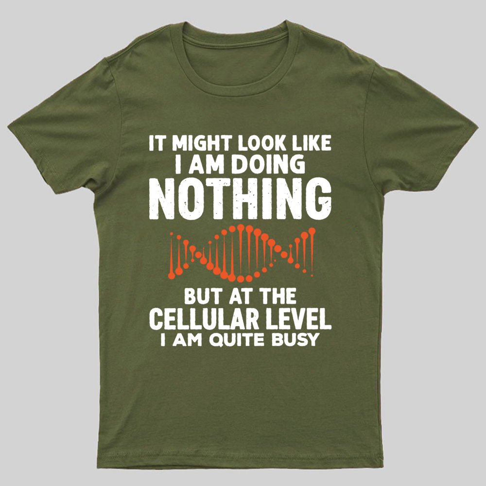 It Might Look Like I Am Doing Nothing Geeky T-Shirt