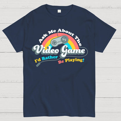 Ask Me About my Video Game Geek T-Shirt